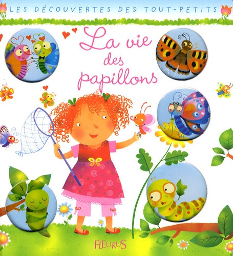 VIE DES PAPILLONS (LA)