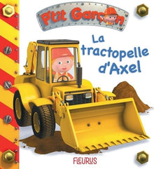 La tractopelle d'Axel, tome 10: n°10