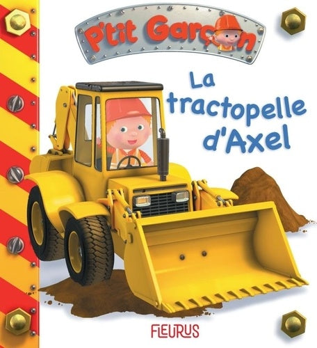 La tractopelle d'Axel, tome 10: n°10