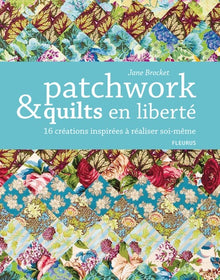 Patchwork et quilts en liberté