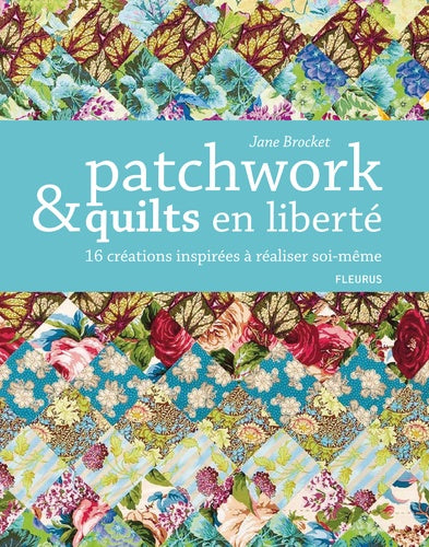 Patchwork et quilts en liberté