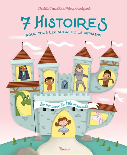 La princesse de l'île minuscule - 7 histoires pour tous les soirs de la semaine
