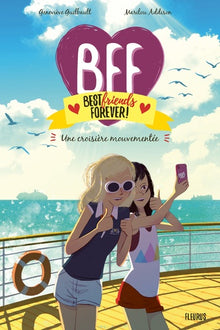 BFF Best Friends Forever - Tome 3: Croisière mouvementée
