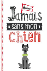 Jamais sans mon chien