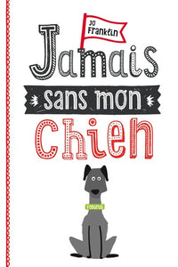 Jamais sans mon chien