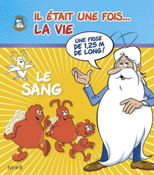 Le sang - Il était une fois la vie