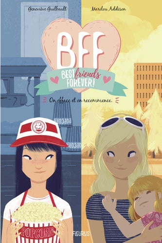 BFF Best Friends Forever - Tome 5: On efface et on recommence
