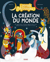 L’odyssée des mythologies – La création du monde