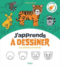 J'apprends à dessiner - Les animaux du monde