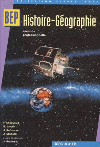 Histoire - Géographie : BEP Tertiaires et Industriels, 2nde professionnelle