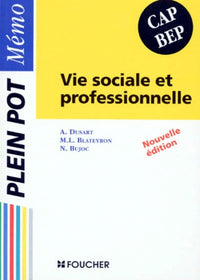 Vie Sociale Et Professionnelle Cap Et Bep. Edition 1995