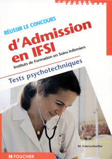 Réussir le concours d'admission en IFSI: Tests psychotechniques