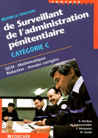 Réussir les concours de surveillant de l'administration pénitentiaire