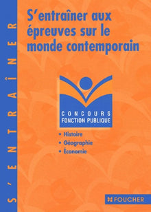 S'entraîner aux épreuves sur le monde contemporain