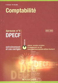 Comptabilité, épreuve numéro 4 : DPECF - Entraînement et cas corrigés