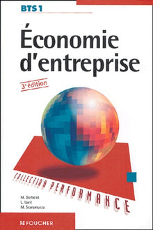ECONOMIE ENTREPRISE BTS 1 (Ancienne édition)