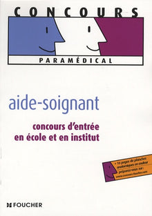 Aide-soignant : Concours d'entrée en école et en institut
