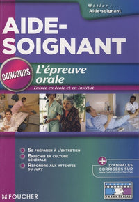 L'épreuve orale: Concours d'entrée en école et en institut d'aide-soignant