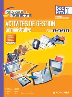 Activités de gestion administrative 1e Bac Pro: Pôles 1, 2, 3 et 4