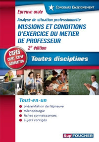 Missions et conditions d'exercice du métier de professeur: Oral CAPES, CAPET, CAPLP, agrégation