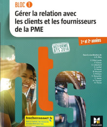 BLOC 1 - Gérer la relation avec les clients et les fournisseurs de la PME