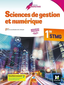 Perspectives - Sciences de gestion et numérique 1re STMG - Éd. 2019 - Manuel élève