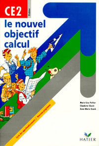 Le Nouvel Objectif Calcul CE2 Ed. 95, Fichier de l'élève