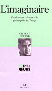 L'Imaginaire. Essai Sur Les Sciences Et La Philosophie De L'Image