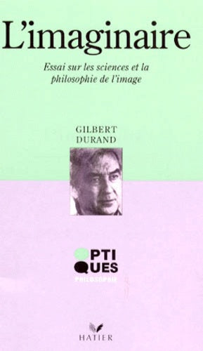L'Imaginaire. Essai Sur Les Sciences Et La Philosophie De L'Image