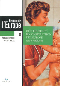 Histoire De L'Europe. Tome 5, Dechirures Et Reconstruction De L'Europe, 1919 A Nos Jours