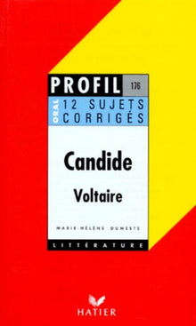 Candide (1759), Voltaire. Oral De Francais, 12 Sujets Corriges