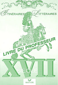 Itineraires Litteraires XVIIeme Siecle