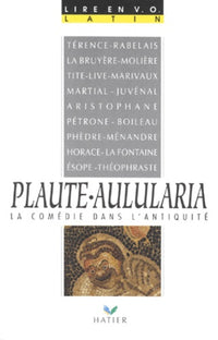 Plaute-Aulularia. La Comédie dans l'antiquité