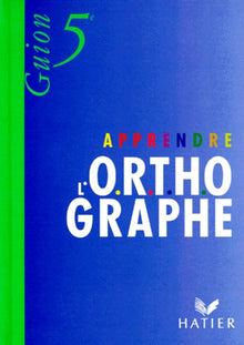 Apprendre l'orthographe, 5e