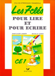 Les 7 clés pour lire et pour écrire, CE1