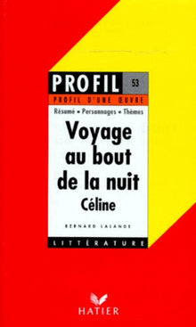 Profil d'une oeuvre : Voyage au bout de la nuit