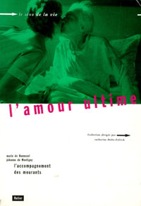 L'amour ultime: L'accompagnement des mourants