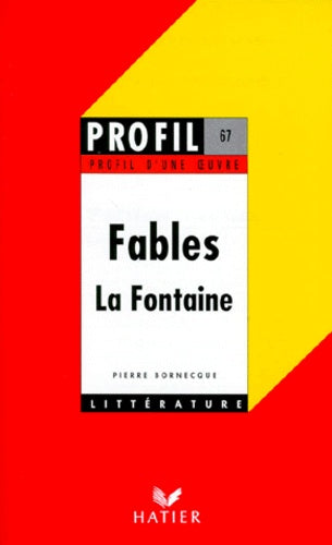 Profil d'une oeuvre : Fables de La Fontaine : analyse critique