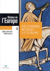 Histoire de l'Europe, tome 2 : De l'empire Romain à l'Europe