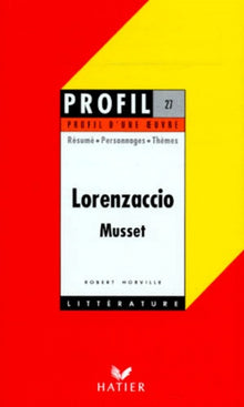 Profil d'une oeuvre : Lorenzaccio