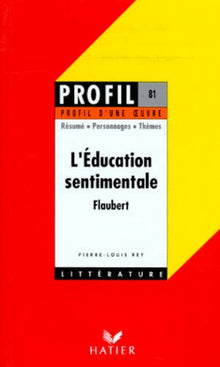 Profil d'une oeuvre : L'Éducation sentimentale