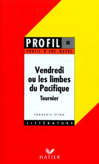 Vendredi ou les limbes du Pacifique, Tournier : Analyse critique