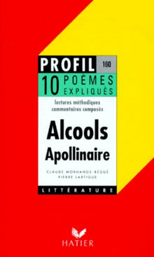 alcools, 10 poèmes expliqués