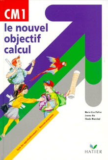 Le Nouvel Objectif Calcul CM1