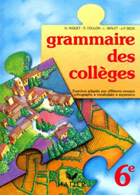Français 6ème Grammaire des Collèges. Exercices adaptés aux différents niveaux
