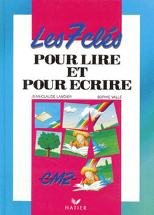 Les 7 clés pour lire et pour écrire, CM2