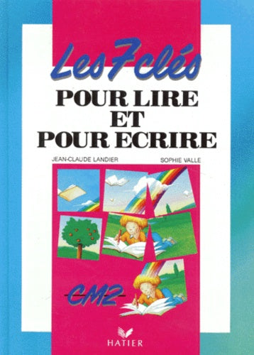 Les 7 clés pour lire et pour écrire, CM2