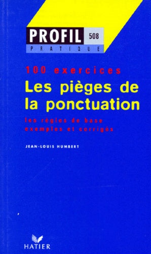 Ponctuation Majuscules. Profil 100 Exercices, Avec Corriges