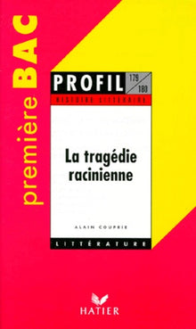 Histoire litteraire : La tragedie racinienne
