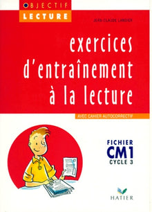 Objectif Lecture - Exercices d'entraînement à la lecture CM1